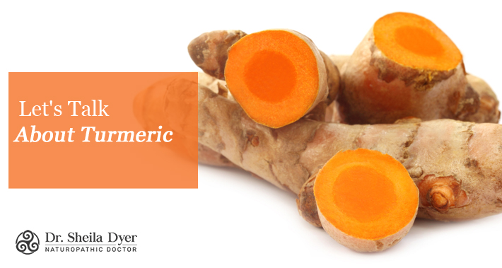 Let's Talk About Turmeric | Dr. Sheila Dyer, ND | Toronto Naturopath