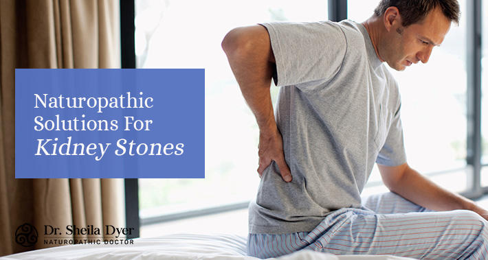 Naturopathic Solutions For Kidney Stones | Dr. Sheila Dyer Naturopathic Doctor in Toronto | Yorkville Naturopath