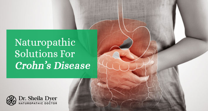 Naturopathic Solutions For Crohn's Disease | Dr. Sheila Dyer, ND | Naturopathic Doctor in Toronto