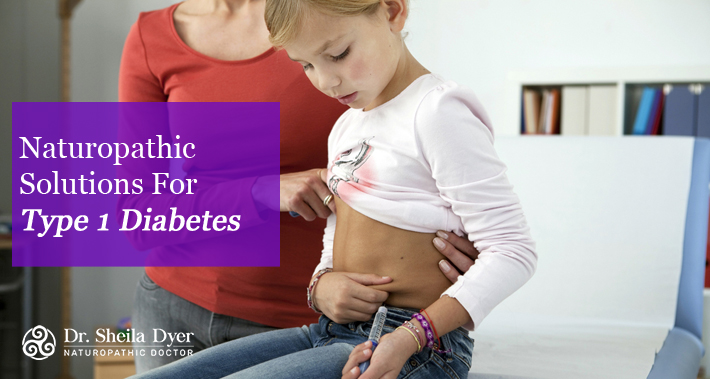 Naturopathic Solutions For Type 1 Diabetes | Dr. Sheila Dyer, ND | Toronto Naturopath